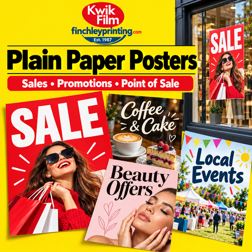 Plain paper poster printing for retail sales, cafe promotions, beauty offers and local events by Kwik Film and Finchley Printing